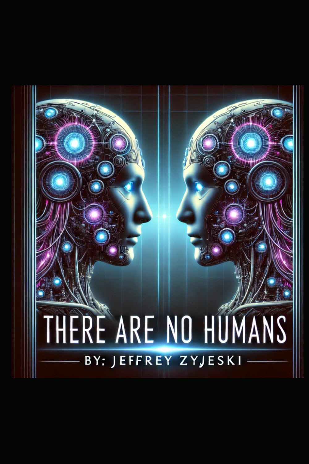 Cover for There Are No Humans